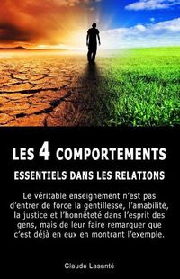 Cover image for Les 4 Comportements Essentiels Dans Les Relations