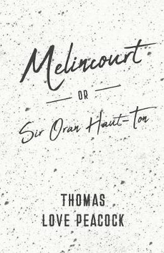 Cover image for Melincourt - Or, Sir Oran Haut-Ton