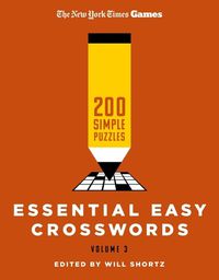 Cover image for New York Times Games Essential Easy Crosswords Volume 3