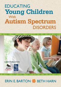 Cover image for Educating Young Children with Autism Spectrum Disorders