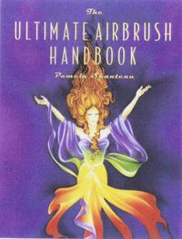 Cover image for The Ultimate Airbrush Handbook