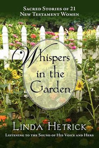 Cover image for Whispers in the Garden, Sacred Stories of 21 - New Testament Women