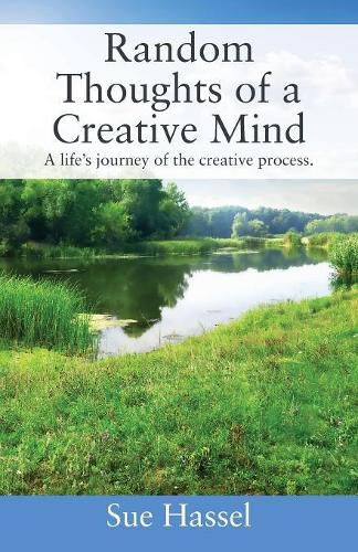 Cover image for Random Thoughts of a Creative Mind: A Life's Journey of the Creative Process