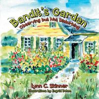 Cover image for Bandit's Garden: Observing but Not Disturbing