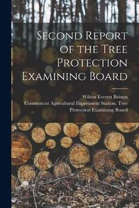 Cover image for Second Report of the Tree Protection Examining Board