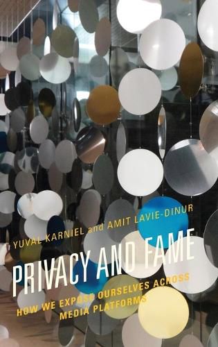 Cover image for Privacy and Fame: How We Expose Ourselves across Media Platforms