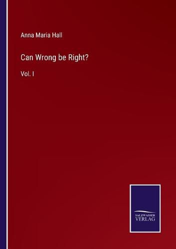 Can Wrong be Right?: Vol. I