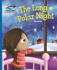 Cover image for Reading Planet - The Long Polar Night - Blue: Galaxy