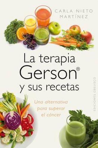 Cover image for La Terapia Gerson y Sus Recetas