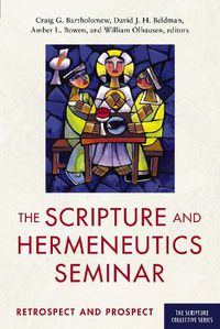 Cover image for The Scripture and Hermeneutics Seminar, 25th Anniversary: Retrospect and Prospect