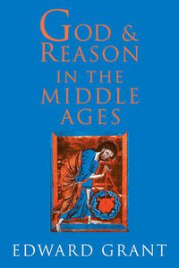Cover image for God and Reason in the Middle Ages