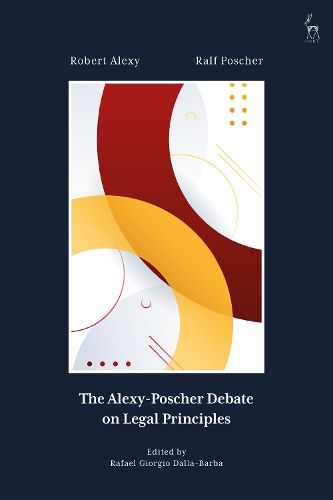 The Alexy-Poscher Debate on Legal Principles