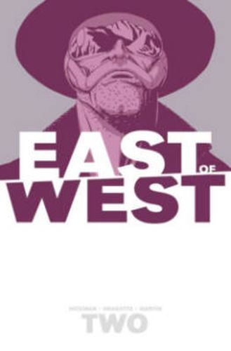 Cover image for East of West Volume 2: We Are All One