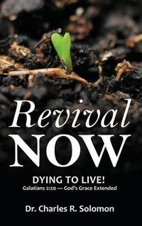 Cover image for Revival Now - Dying to Live!