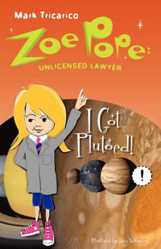 Cover image for Zoe Pope: Unlicensed Lawyer: I Got Plutoed!