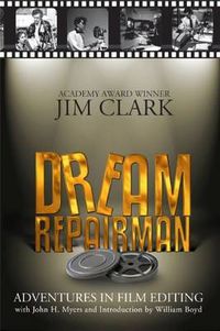 Cover image for Dream Repairman: Adventures in Film Editing