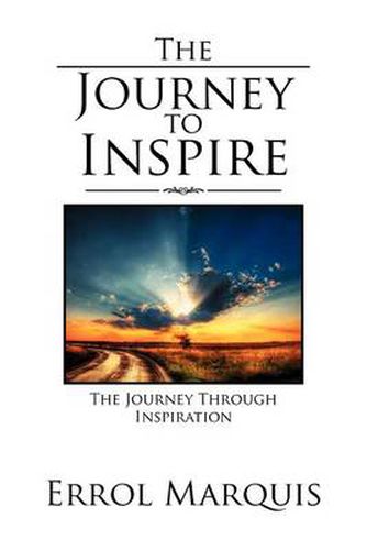 Cover image for The Journey to Inspire: The Journey Through Inspiration