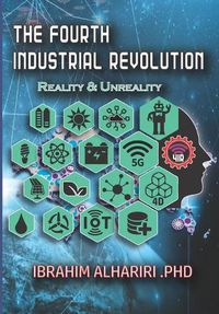 Cover image for The Fourth Industrial Revolution: Reality & Unreality