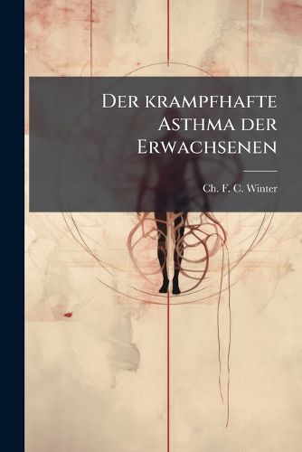 Cover image for Der krampfhafte Asthma der Erwachsenen