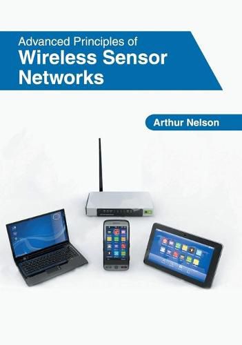 Cover image for Advanced Principles of Wireless Sensor Networks