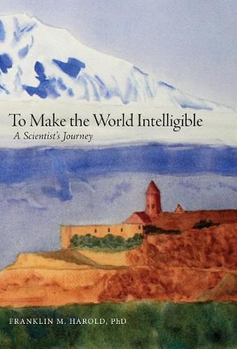 Cover image for To Make the World Intelligible: A Scientist's Journey