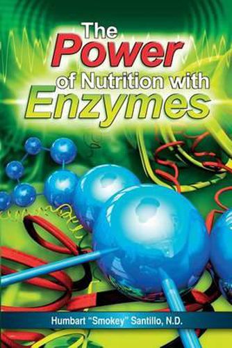 Cover image for The Power of Nutrition with Enzymes