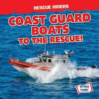 Cover image for Coast Guard Boats to the Rescue!