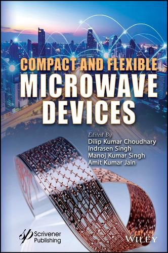 Cover image for Compact and Flexible Microwave Devices