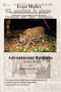 Cover image for Adventurous Business in Costa Rica: or Persistence Pays