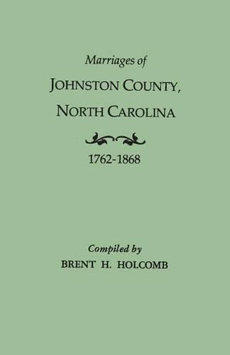 Cover image for Marriages of Johnston County, North Carolina, 1762-1868