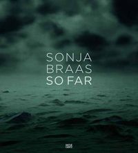 Cover image for Sonja Braas: So Far