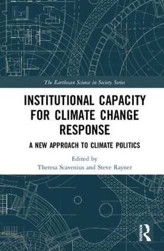 Cover image for Institutional Capacity for Climate Change Response: A New Approach to Climate Politics