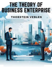 Cover image for The Theory of Business Enterprise