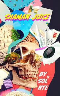 Cover image for Shaman Juice