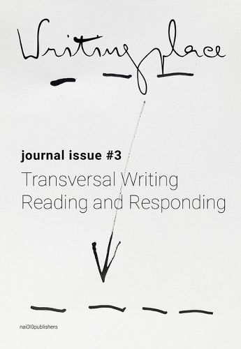 Cover image for Writingplace Journal for Architecture and Literature 3 - Transversal Writing. Reading And Responding