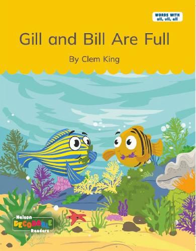 Cover image for Gill and Bill Are Full (Words with ull, oll, all)