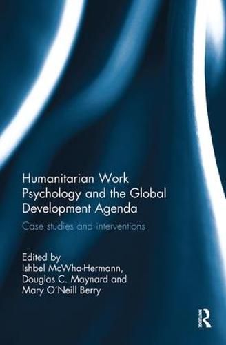 Cover image for Humanitarian Work Psychology and the Global Development Agenda: Case studies and interventions