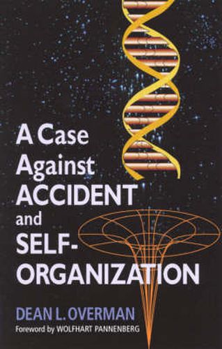 Cover image for A Case Against Accident and Self-Organization