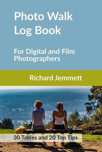 Cover image for Photo Walk Log Book: For Digital and Film Photographers