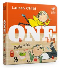 Cover image for Charlie and Lola: One Thing Board Book