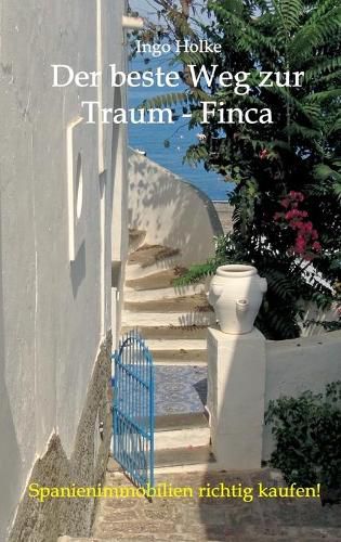 Cover image for Der beste Weg zur Traum-Finca: Spanienimmobilien richtig kaufen
