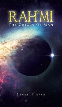 Cover image for RAH'MI The Origin of Man