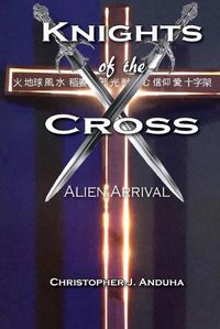 Cover image for Knights of the Cross: Alien Arrival