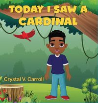 Cover image for Today I Saw A Cardinal