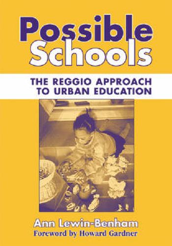 Possible Schools: The Reggio Approach to Urban Education