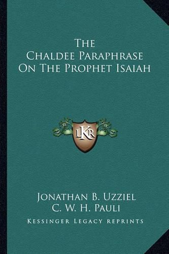 The Chaldee Paraphrase on the Prophet Isaiah