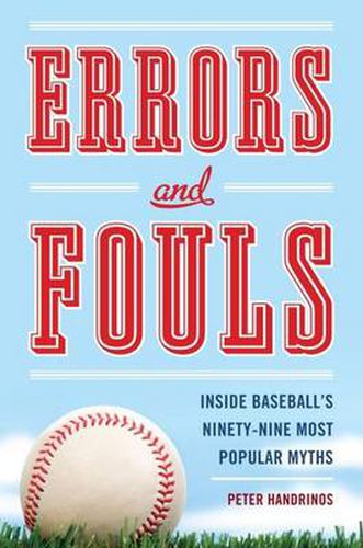 Cover image for Errors and Fouls: Inside Baseball's 99 Most Popular Myths