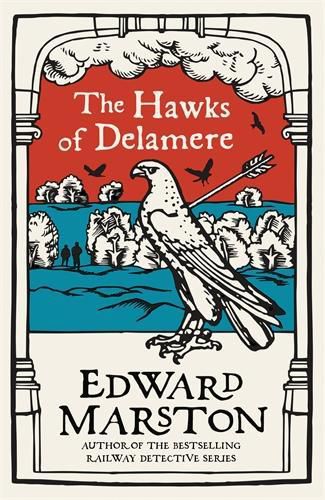 Cover image for The Hawks of Delamere: An action-packed medieval mystery from the bestselling author