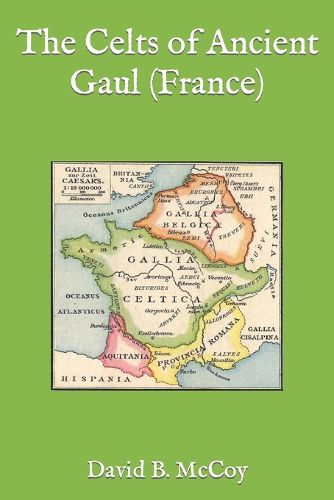 Cover image for The Celts of Ancient Gaul (France)