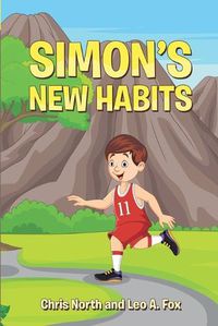 Cover image for Simon's New Habits: Book Series Academy of Young Entrepreneur Series 1, Volume 1